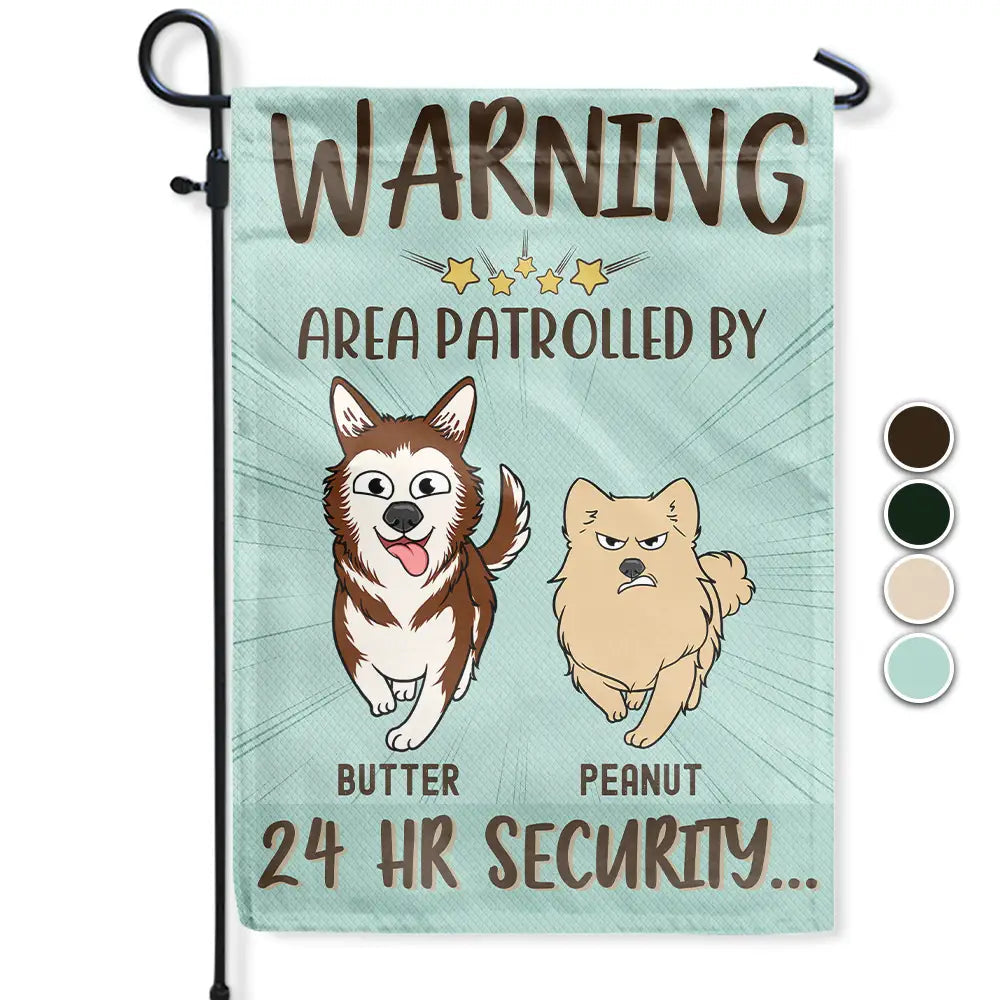 “Warning: Area Patrolled by 24 Hr Security” - Personalized Flag for Dog Lovers Flag PopCulturePrints