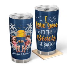 Load image into Gallery viewer, Couple Beach Love You To The Beach &amp; Back - Personalized Tumbler Tumbler PopCulturePrints
