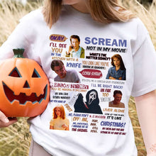 Load image into Gallery viewer, Scream Movie Quotes Halloween Funny Shirt
