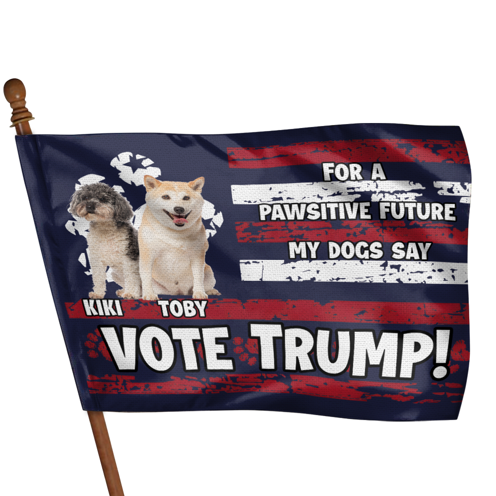 Personalized Dog Lover House Flag - Pawsitive Future Vote Toby