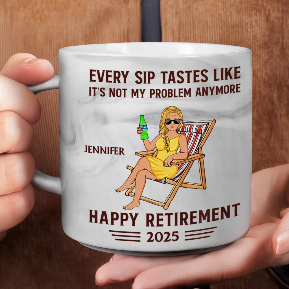 Every Sip Tastes Like It's Not My Problem Anymore - Personalized Marble Mug for Happy Retirement Marble Mug PopCulturePrints