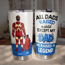 Load image into Gallery viewer, Personalized Superhero Dad Tumbler - Raised A Legend
