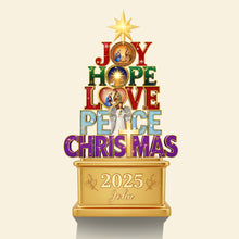 Load image into Gallery viewer, Joy, Hope, Love, Peace - Personalized Christmas Acrylic Plaque for Christians Shaped Plaques PopCulturePrints
