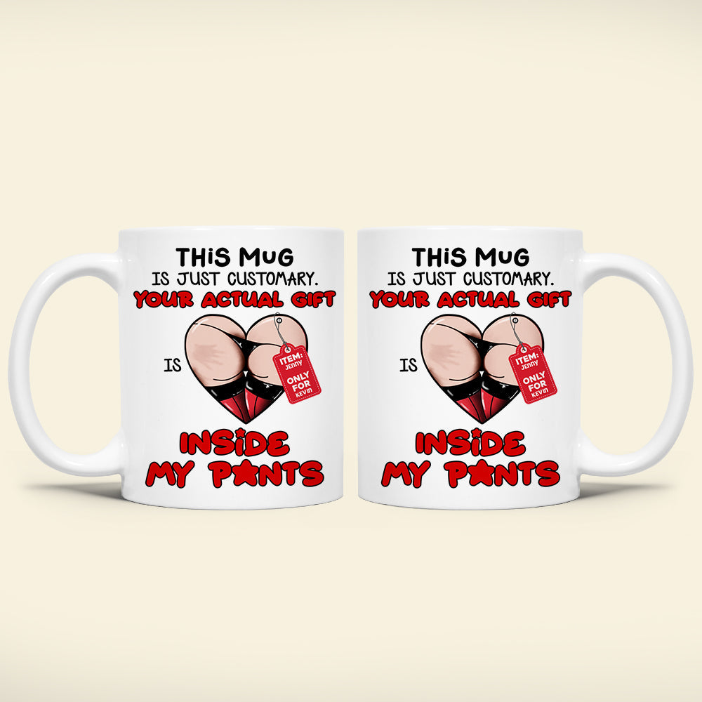 Personalized Funny Couples Coffee Mug - Your Actual Gift Inside My Pants Coffee Mug PopCulturePrints