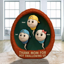 Load image into Gallery viewer, Thank You Mom For Not Swallowing Us - Personalized Plaque - Funny Gift for Mom and Grandma Shaped Plaques PopCulturePrints
