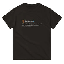 Load image into Gallery viewer, David Lynch Moon Connection Quote Shirt Shirts PopCulturePrints
