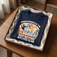 Load image into Gallery viewer, Proud Member of the Just Resting My Eyes Club - Funny Dad Life Shirt - Personalized Gift for Dad, Grandpa Shirts PopCulturePrints
