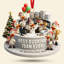 Load image into Gallery viewer, Best Ducking Team Ever Ornament - Personalized Fun Duck Gift for Coworkers Ornament PopCulturePrints
