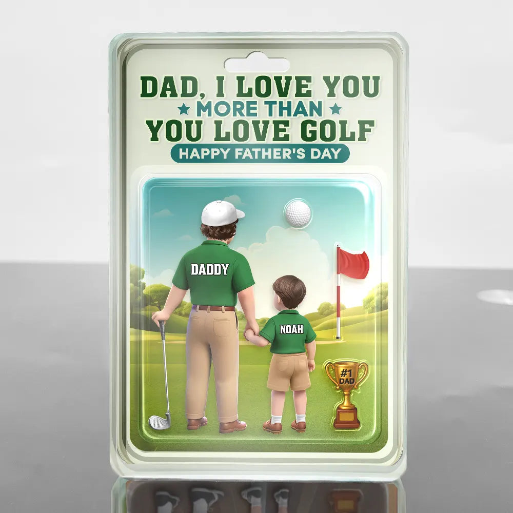 Dad, I Love You More Than You Love Golf - Personalized Custom Acrylic Plaque for Father's Day Acrylic Plaque PopCulturePrints