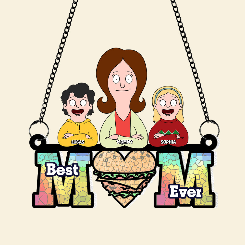 Best Mom Ever Suncatcher Ornament - Personalized Gift for Mom, Grandma & Family Ornament PopCulturePrints