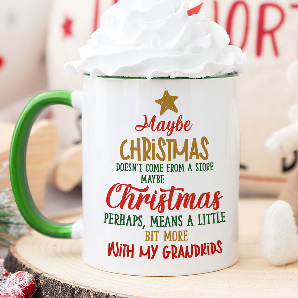 Personalized Christmas Grandkids Mug - Maybe Christmas Doesn't Come From A Store