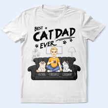 Load image into Gallery viewer, Best Cat Dad Ever - Personalized T-Shirt T-shirt PopCulturePrints
