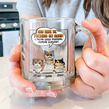 Load image into Gallery viewer, Good Morning Human Servant - Personalized Dog and Cat Glass Mug Glass Mug PopCulturePrints
