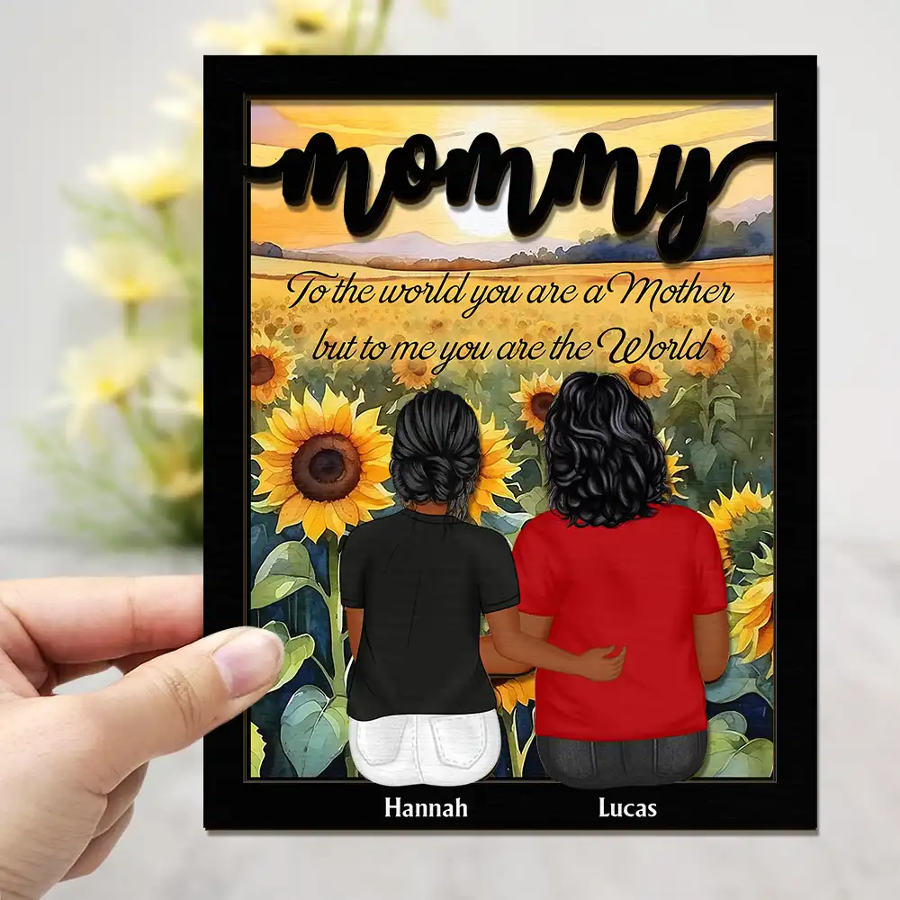 Mom, To The World You Are A Mother - Personalized 2-Layered Wooden Plaque With Stand Wooden Plaque PopCulturePrints