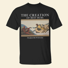 Load image into Gallery viewer, The Creation of Best Bubs T-Shirt - Deadpool &amp; Wolverine
