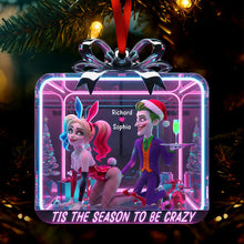 Load image into Gallery viewer, Tis the Season to Be Crazy - Personalized Naughty Couple Christmas Ornament Ornament PopCulturePrints
