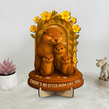 Load image into Gallery viewer, There&#39;s No Otter Mom Like You - Personalized Wood Sign for Mom &amp; Grandma Wood Sign PopCulturePrints
