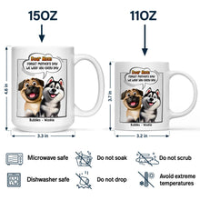 Load image into Gallery viewer, Dear Mom, Forget Mother&#39;s Day - Personalized Dog Lovers Mug Mug PopCulturePrints
