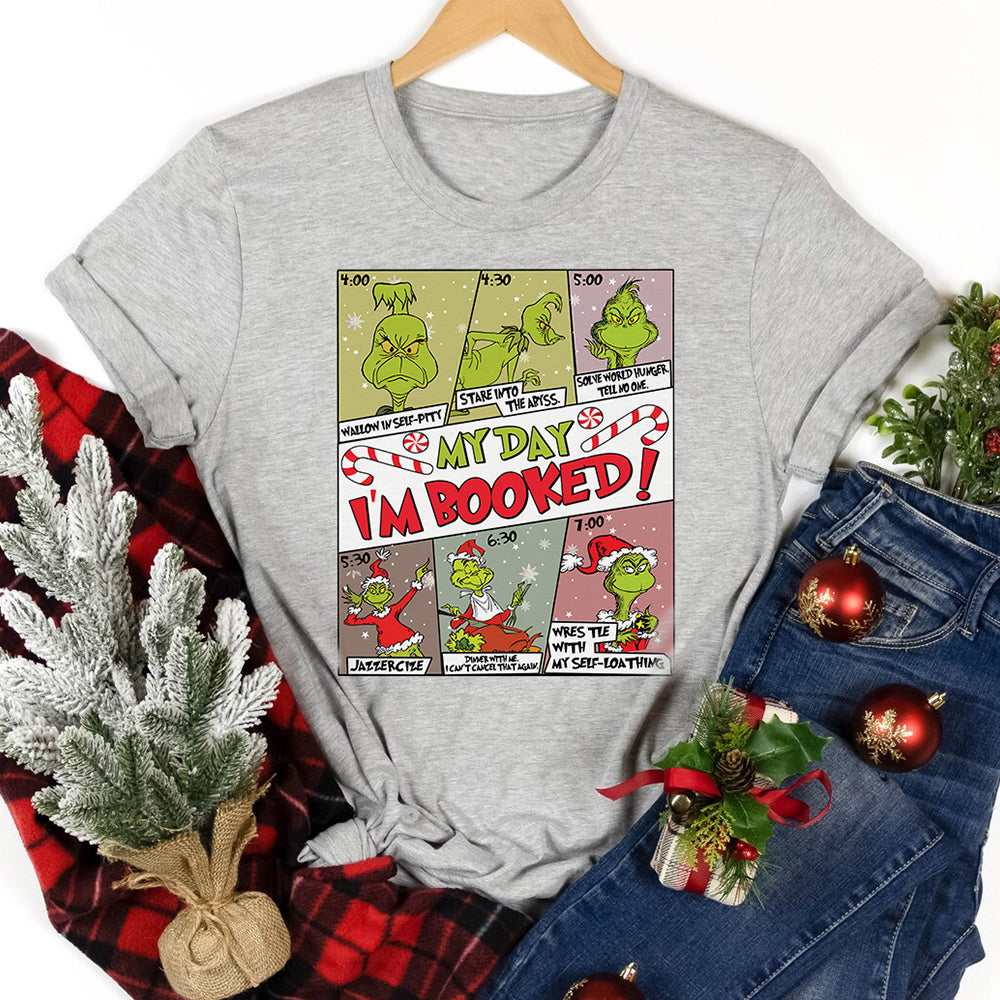 Grinch-Themed 'My Day I'm Booked' Shirt for Fans Shirts PopCulturePrints