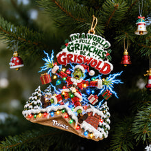 Load image into Gallery viewer, “In a World Full of Grinches, Be a Griswold” - Personalized Electric Shock Christmas Ornament - Funny Gift for Movie Lovers
