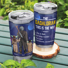 Load image into Gallery viewer, The Dadalorian Personalized Galaxy Tumbler - Perfect Father&#39;s Day Gift
