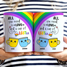Load image into Gallery viewer, All You Need Is Love And A Cup Of LGBTea - Personalized Mug for Friends and Loved Ones Mug PopCulturePrints
