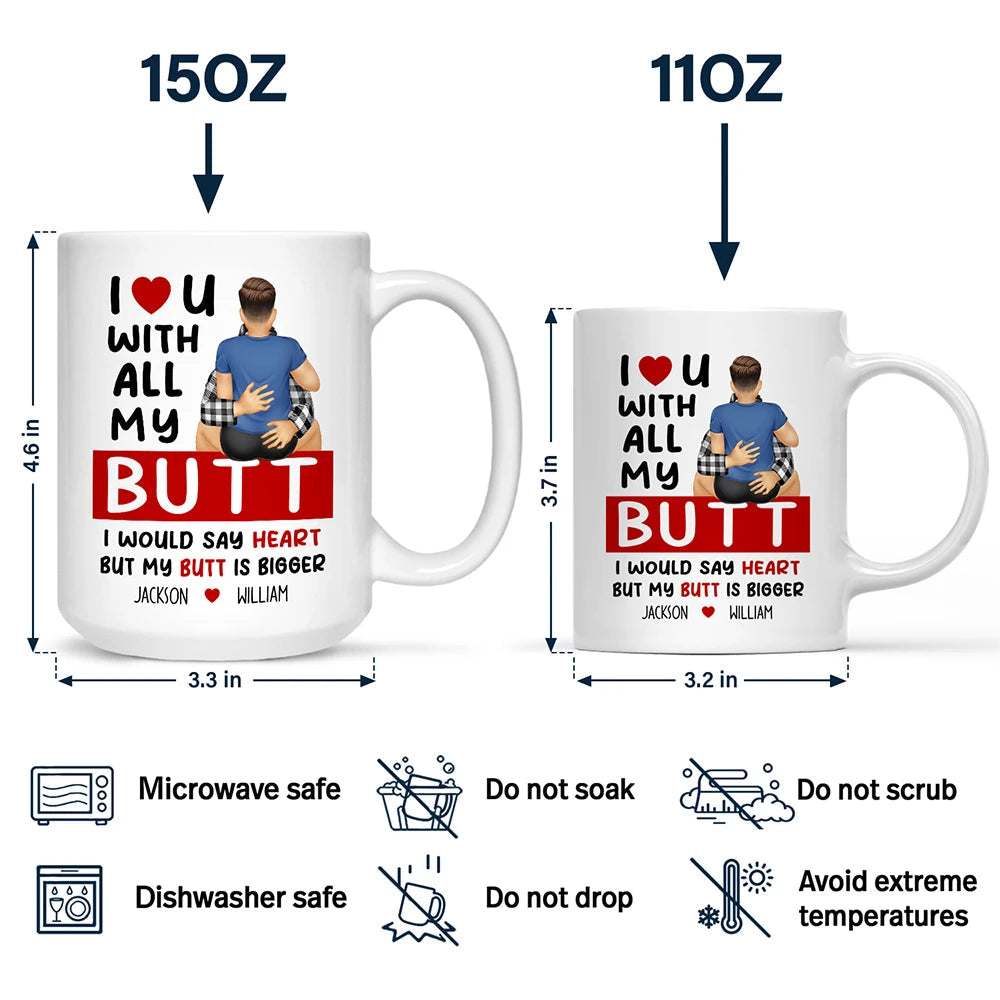 I Love You With All My Butt - Personalized Mug for Couples Mug PopCulturePrints
