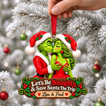 Load image into Gallery viewer, Let's Be Naughty &amp; Save Santa The Trip - Personalized Mischievous Couple Christmas Ornament
