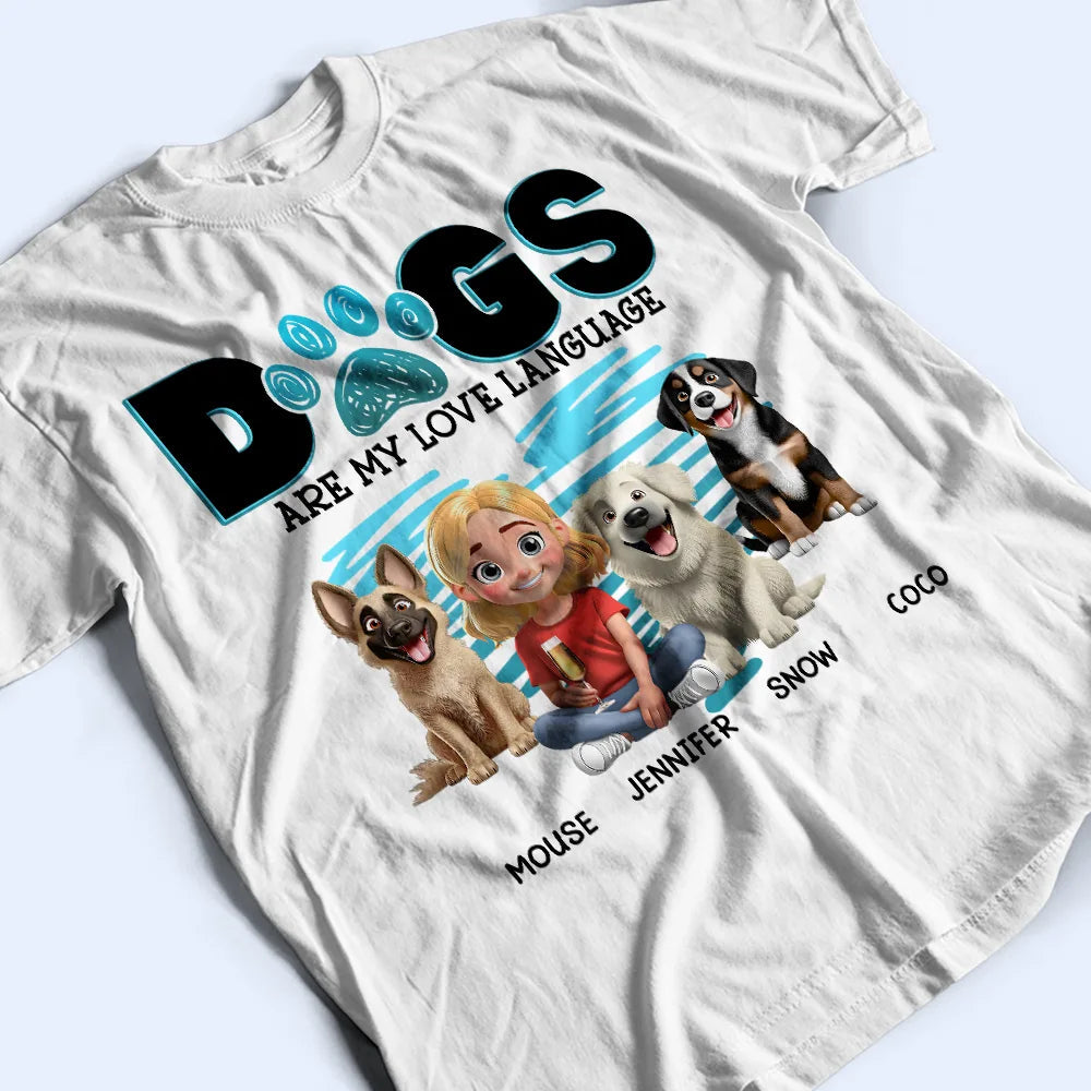 Dogs Are My Love Language 3D Effect - Personalized T-Shirt T-shirt PopCulturePrints