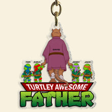 Load image into Gallery viewer, Personalized Turtley Awesome Father Keychain - Customized with Names
