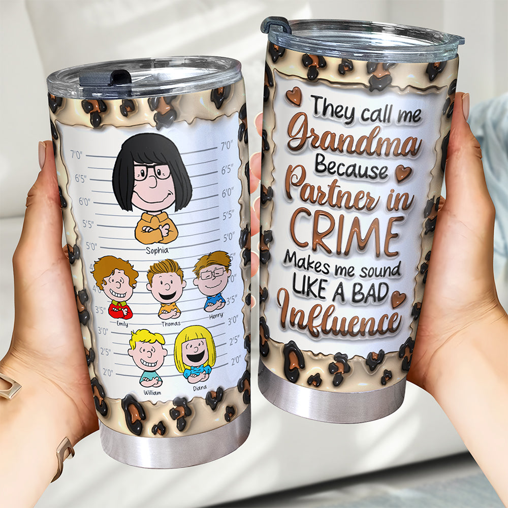 "They call me Grandma Because Partner in Crime" - Personalized Tumbler - Gift for Grandma, Mom, and Loved Ones Tumbler Cup PopCulturePrints