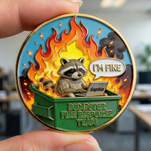 Load image into Gallery viewer, I'm Fine! - Funny Raccoon Dumpster Coin - Personalized Gifts for Office Workers Coin PopCulturePrints
