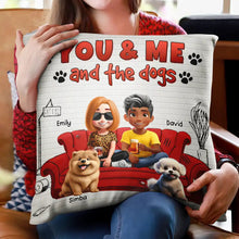 Load image into Gallery viewer, &quot;You &amp; Me And The Dogs&quot; - Personalized Pillow for Pet Lovers Pillow PopCulturePrints
