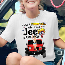 Load image into Gallery viewer, Personalized Just A Trump Girl Who Loves Jeeps &amp; America T-Shirt
