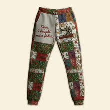 Load image into Gallery viewer, "Oops, I bought more fabric" - 3D Sweatpants - Personalized Gift for Sewers Shorts and Pants PopCulturePrints
