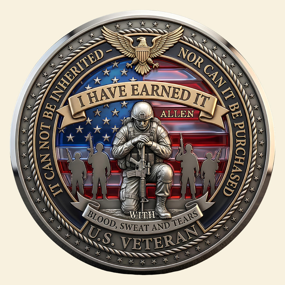 I Have Earned It - Personalized Metal Coin for Veterans Coin PopCulturePrints