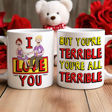 Load image into Gallery viewer, &quot;I Love You But You&#39;re Terrible&quot; - Personalized Couple Coffee Mug Coffee Mug PopCulturePrints
