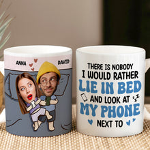 Load image into Gallery viewer, Personalized Couple Photo Coffee Mug - &#39;Lie In Bed &amp; Look At My Phone&#39; - Funny Gift for Couples Coffee Mug PopCulturePrints
