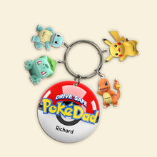 Load image into Gallery viewer, “Drive Safe, PokeDad!” - Personalized Acrylic Tag Keychain - Perfect Gift for Dad and Grandpa Keychains PopCulturePrints
