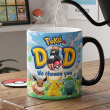 Load image into Gallery viewer, Poké DAD - We Choose You! Personalized Magic Mug for Dads Coffee Mug PopCulturePrints
