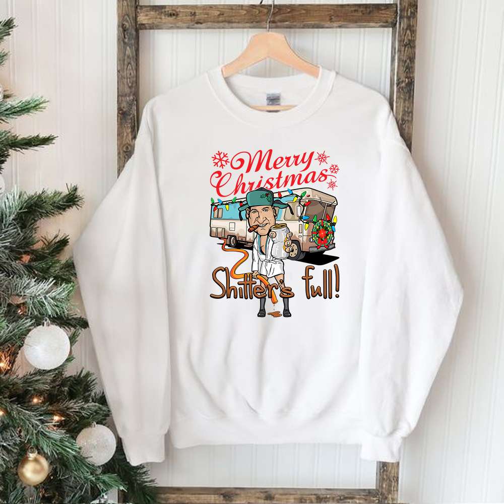 Merry Christmas Shitter's Full Movie Fan Sweatshirt