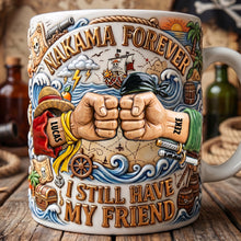 Load image into Gallery viewer, I Still Have My Friend - Custom Coffee Mug for Friends
