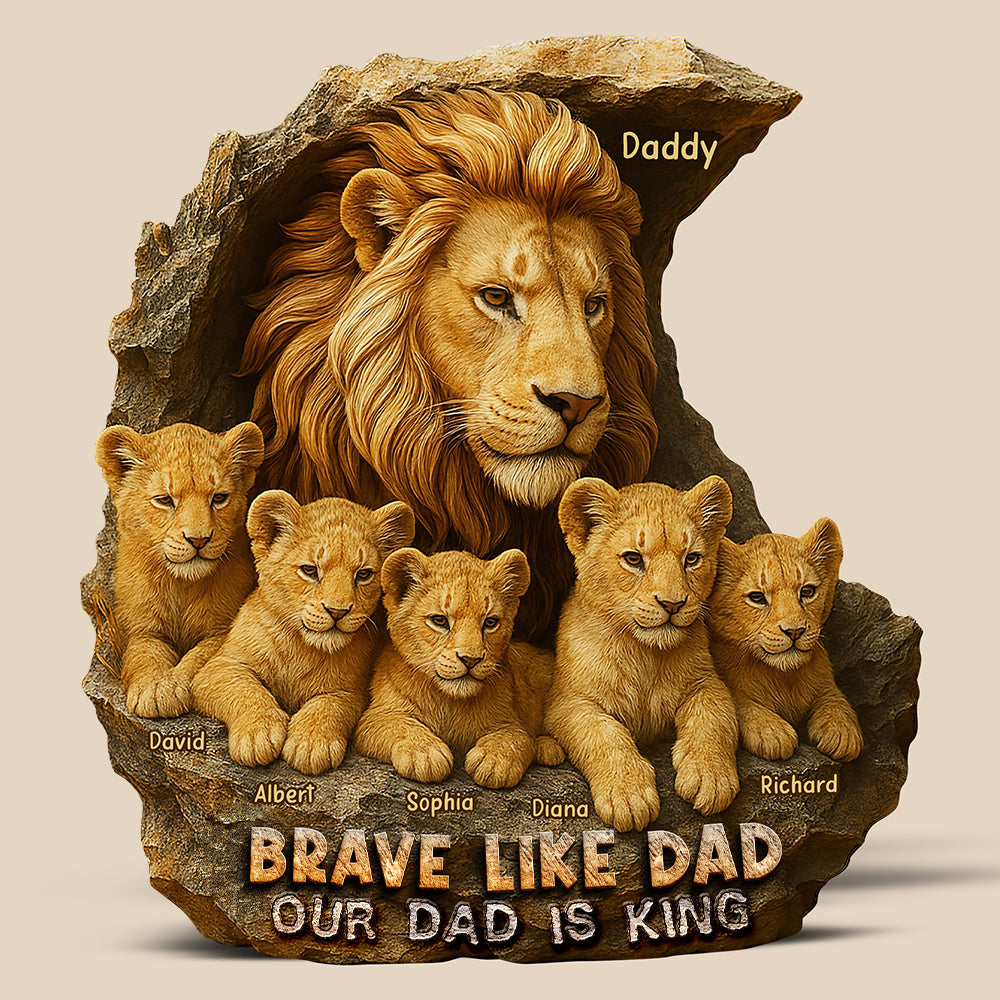 Brave Like Dad - Personalized Lion Plaque for Dad Shaped Plaques PopCulturePrints