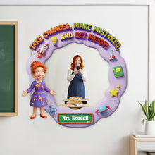 Load image into Gallery viewer, Take Chances, Make Mistakes, and Get Messy! - Personalized Teacher Custom Shaped Mirror Mirror PopCulturePrints
