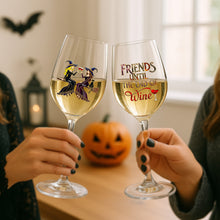 Load image into Gallery viewer, Witch Friends Wine Glass - Personalized Gift for Bestie Wine Glass PopCulturePrints
