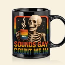 Load image into Gallery viewer, Sounds Gay? Count Me In! - Personalized Skeleton LGBT Mug Coffee Mug PopCulturePrints
