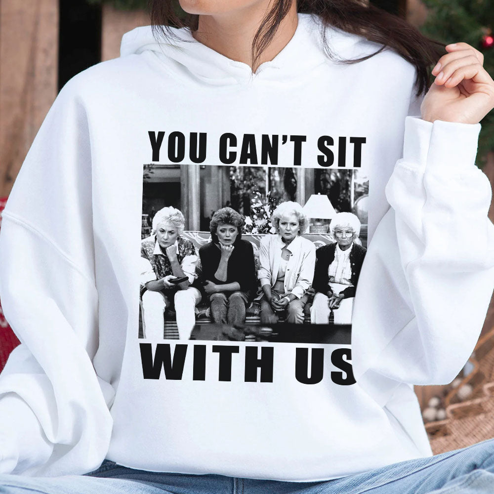 You Can't Sit with Us Vintage Shirt - Customizable Gift for Friends and Family Shirts PopCulturePrints