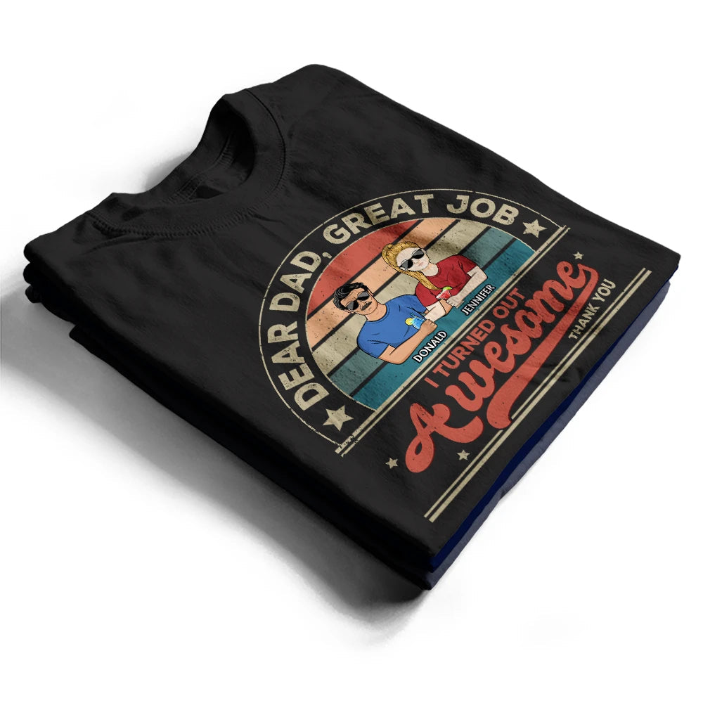 We Turned Out Awesome - Personalized T Shirt for Awesome Dads T-shirt PopCulturePrints