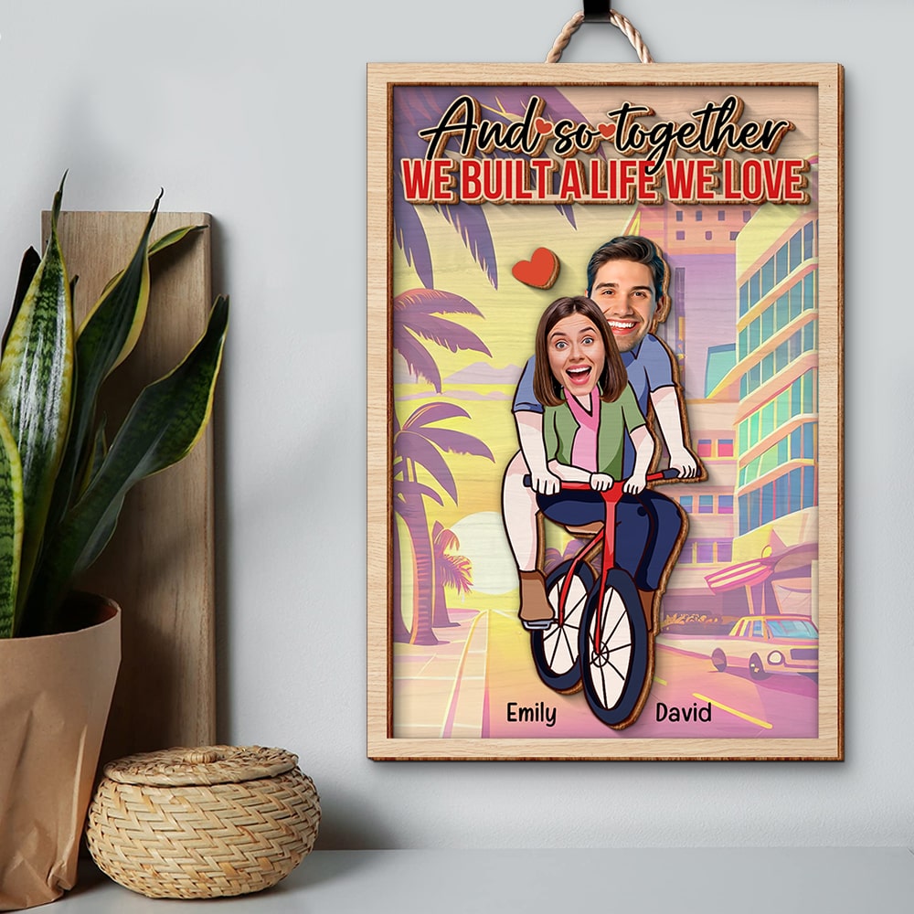 Personalized Couples Wood Sign - We Built A Life We Love Wood Sign PopCulturePrints