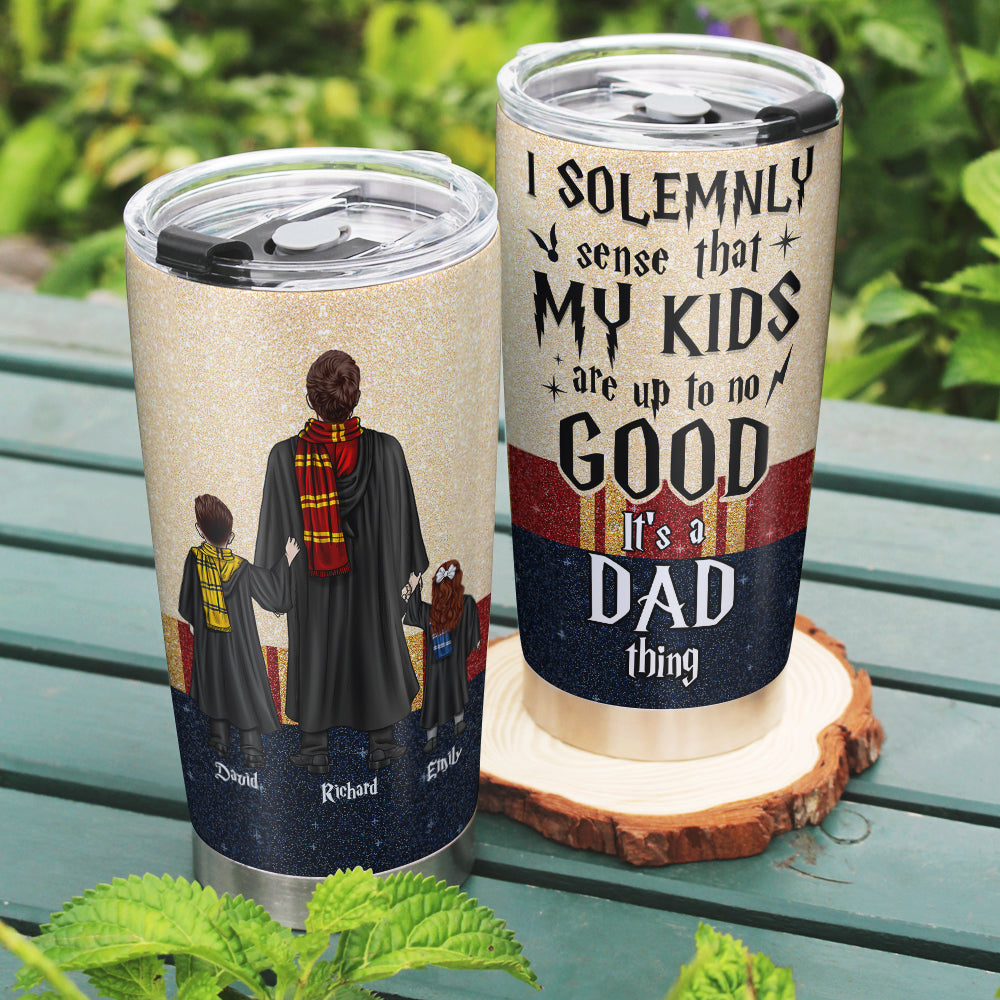 Personalized Harry Potter Dad Tumbler - I Solemnly Sense That My Kids Are Up To No Good